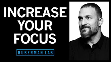 INCREASE 
YOUR 
FOCUS 
HUBERMAN LAB 